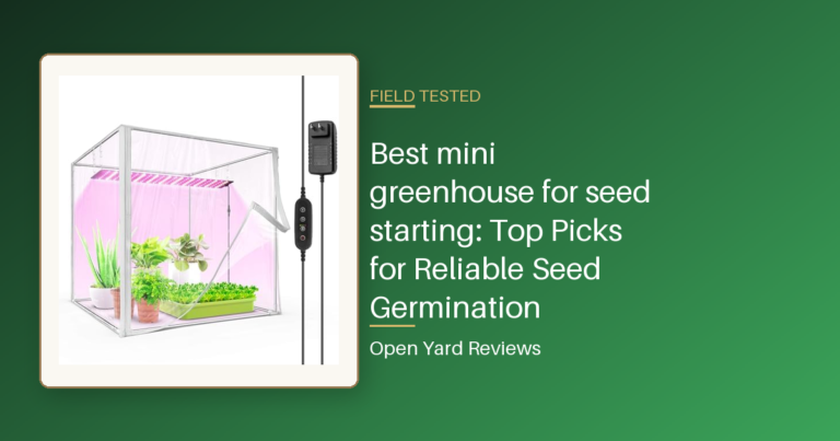 Best mini greenhouse for seed starting: Top Picks for Reliable Seed Germination