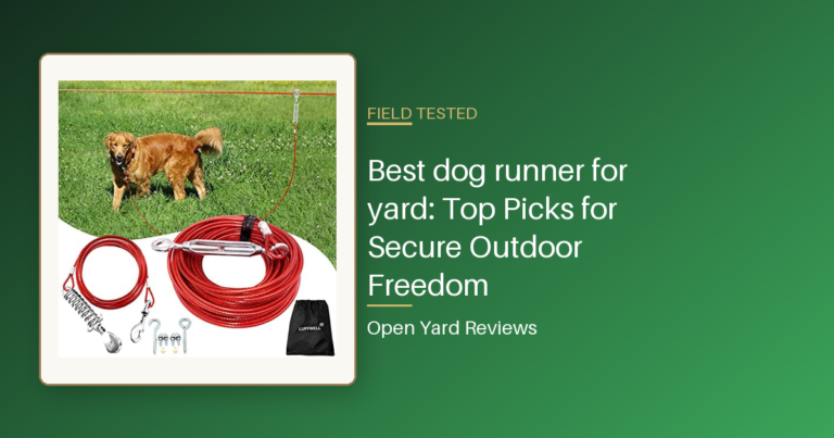Best dog runner for yard: Top Picks for Secure Outdoor Freedom