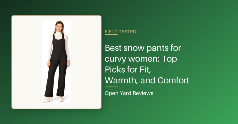 Best snow pants for curvy women: Top Picks for Fit, Warmth, and Comfort