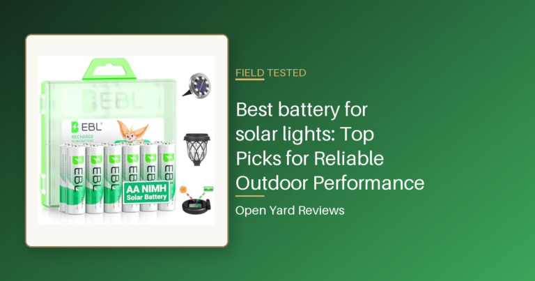 Best battery for solar lights: Top Picks for Reliable Outdoor Performance