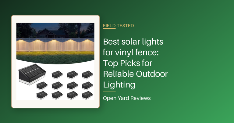 Best solar lights for vinyl fence: Top Picks for Reliable Outdoor Lighting