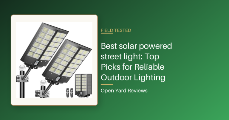 Best solar powered street light: Top Picks for Reliable Outdoor Lighting